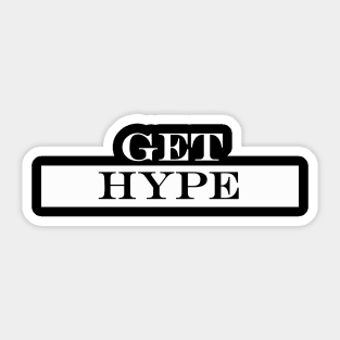 get hype Sticker